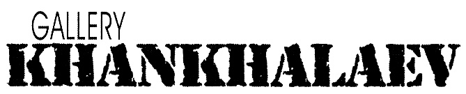 GALLERY KHANKHALAEV