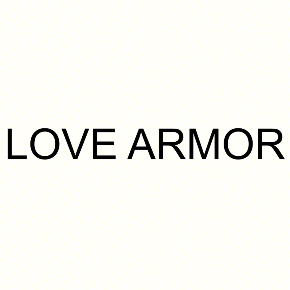 LOVE ARMOR