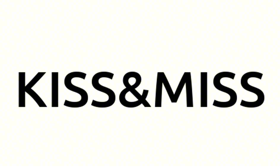 KISS&MISS
