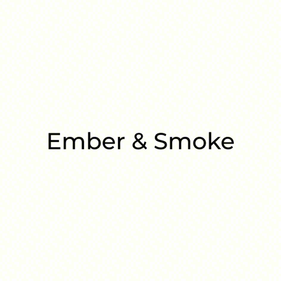 Ember & Smoke