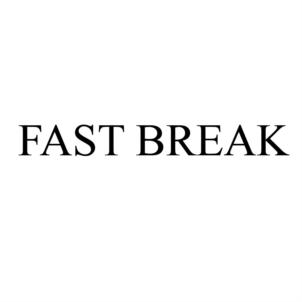 FAST BREAK