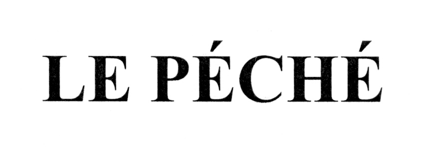 LE PÉCHÉ