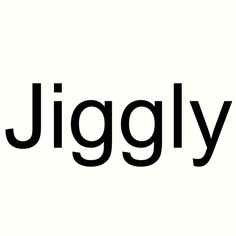 Jiggly