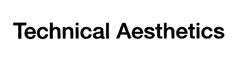 Technical Aesthetics