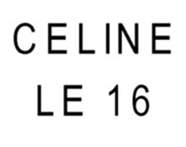 CELINE LE 16