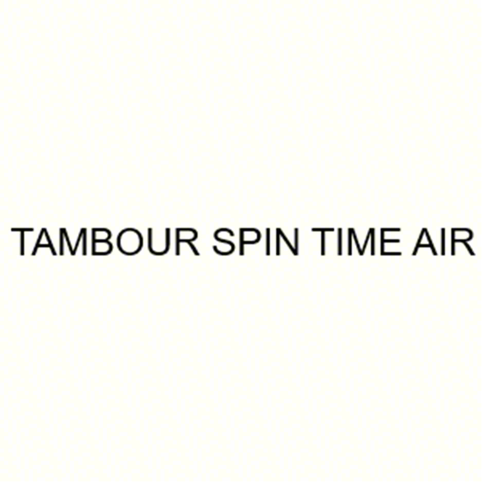 TAMBOUR SPIN TIME AIR
