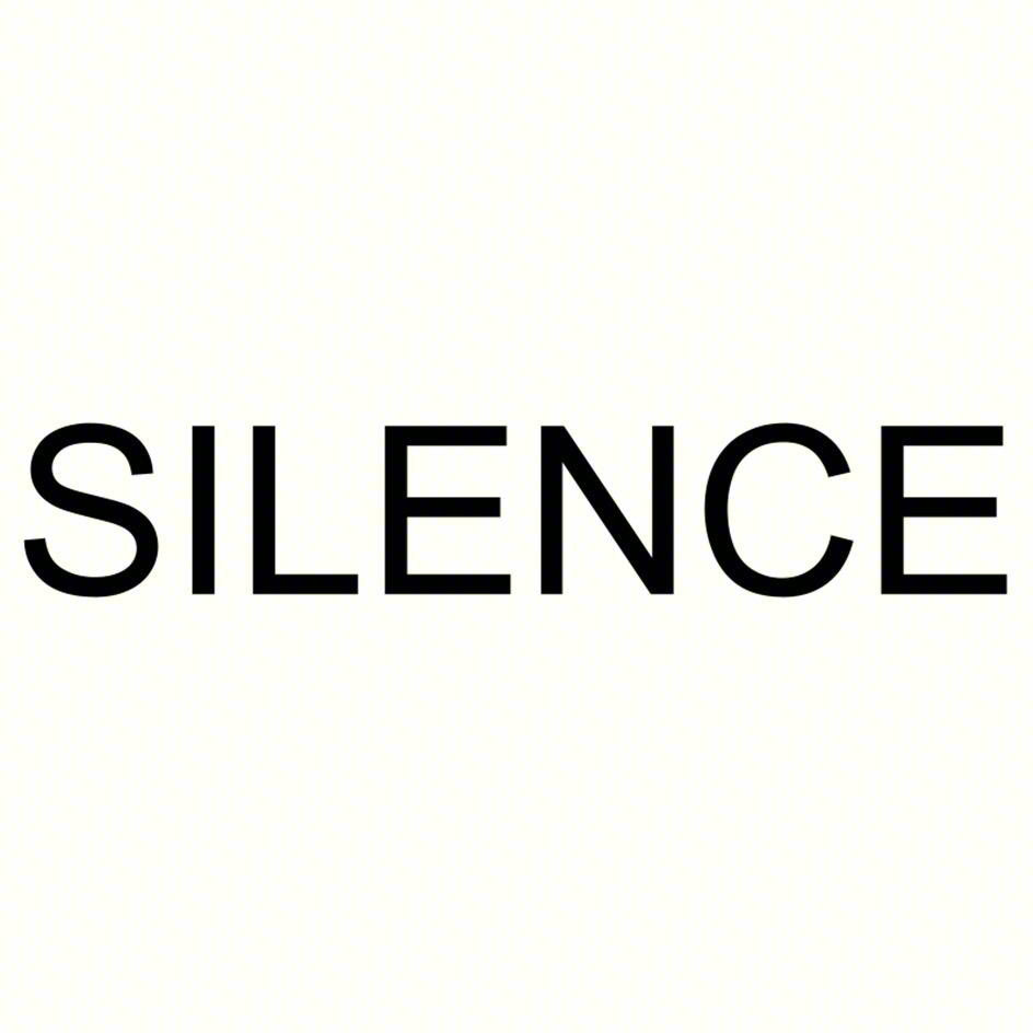 SILENCE