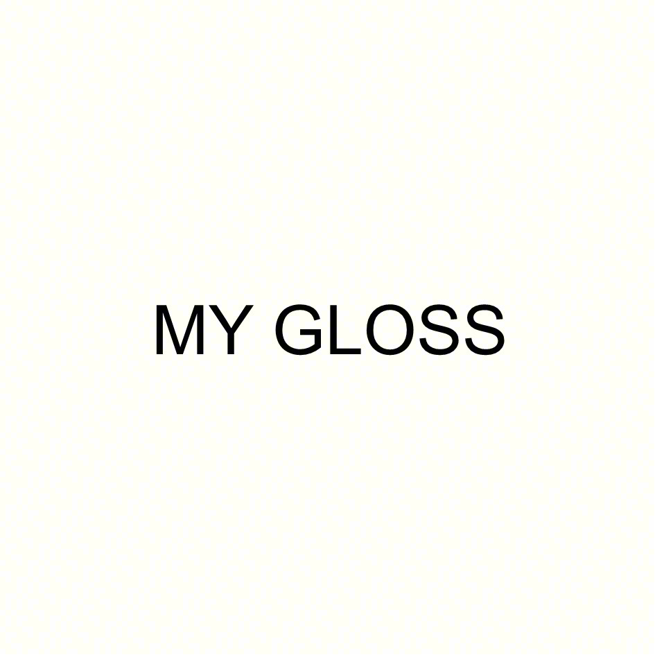 MY GLOSS
