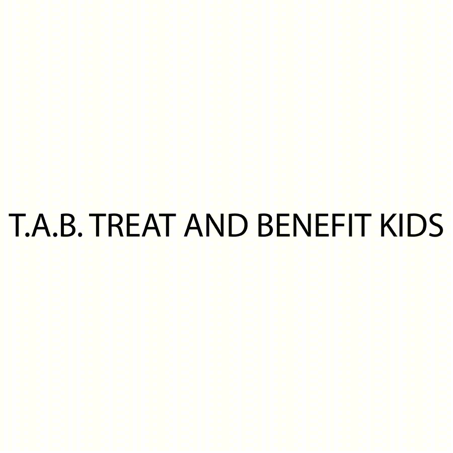 T.A.B. TREAT AND BENEFIT KIDS
