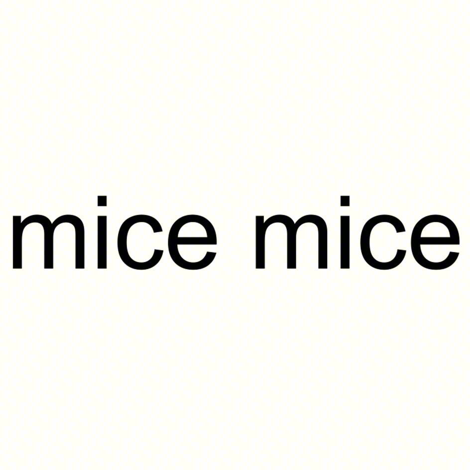 mice mice