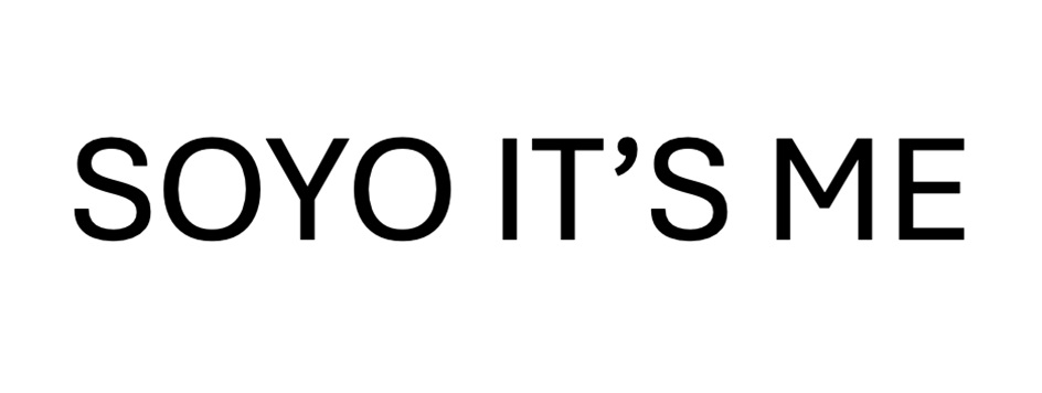 SOYO IT’S ME