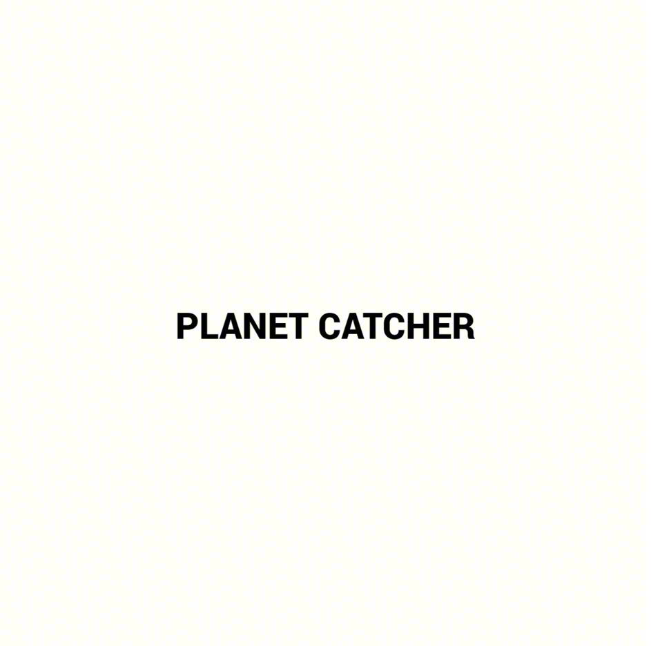 PLANET CATCHER