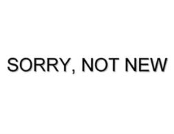Изображение товарного знака SORRY, NOT NEW
