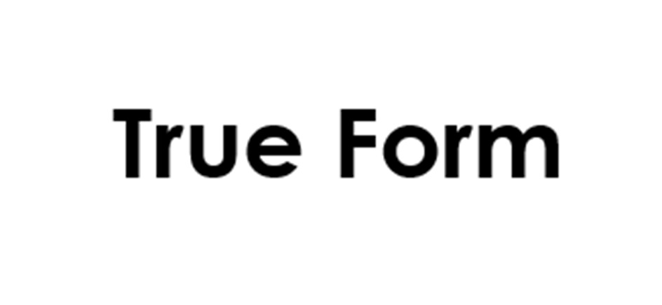True Form