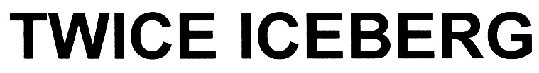 TWICE ICEBERG