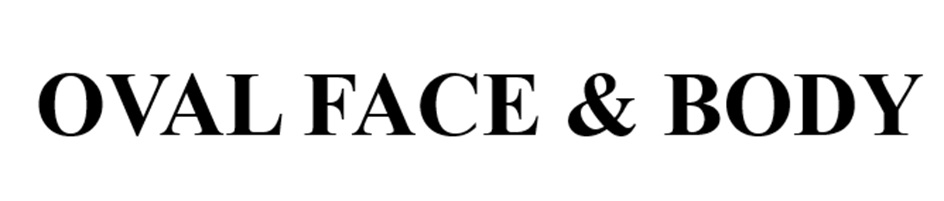 OVAL FACE & BODY