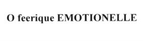 O feerique EMOTIONELLE