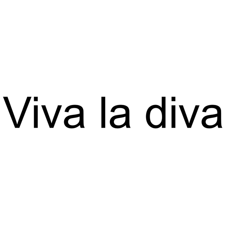 Viva la diva