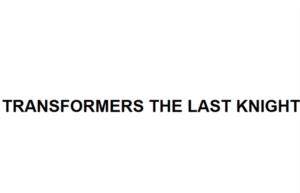 TRANSFORMERS THE LAST KNIGHT