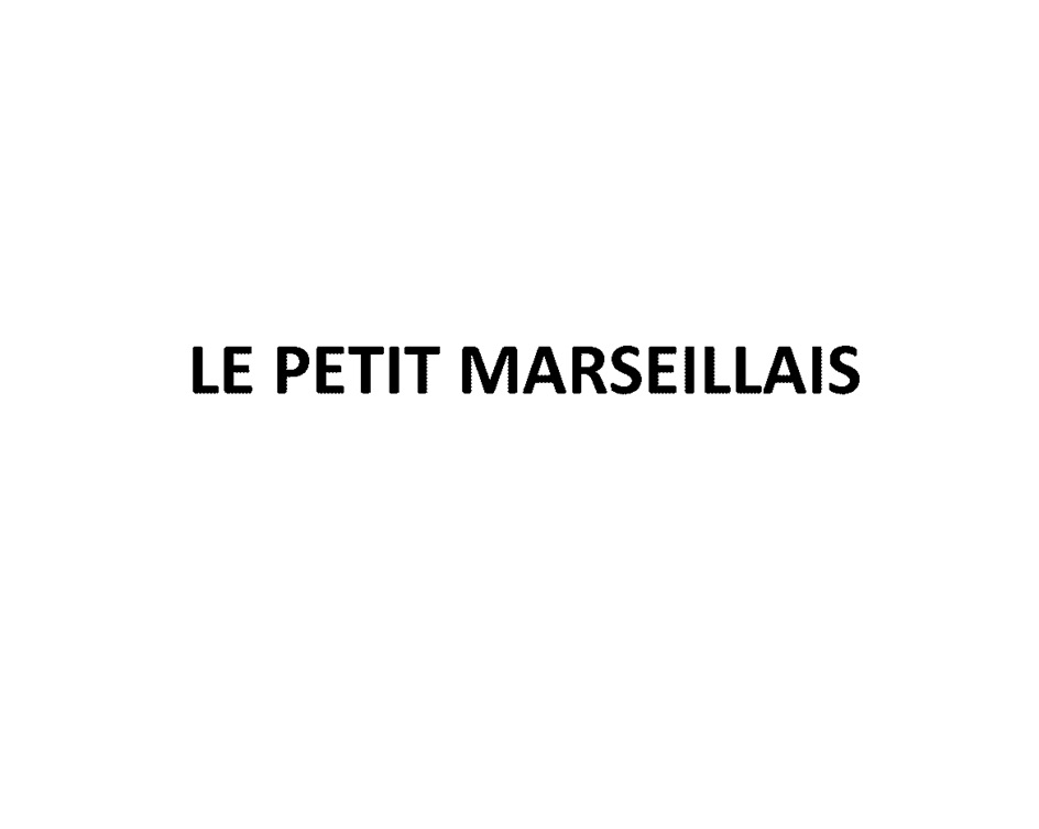 LE PETIT MARSEILLAIS