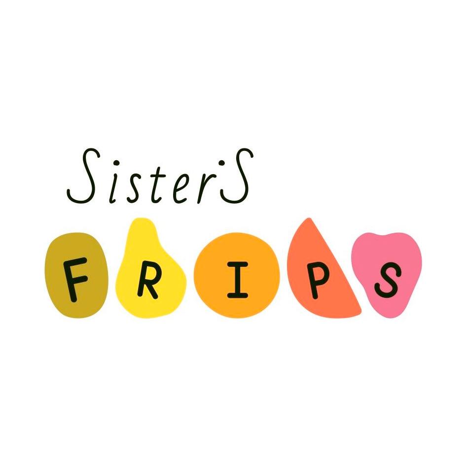 SisterS FRIPS