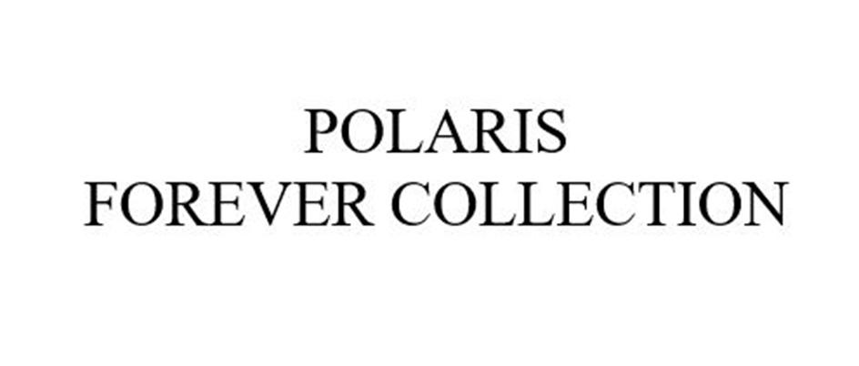 POLARIS FOREVER COLLECTION