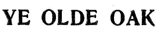 YE OLDE OAK