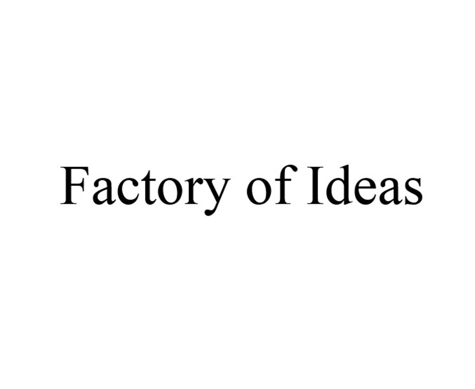 Factory of Ideas