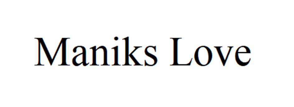Maniks Love