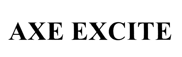 AXE EXCITE