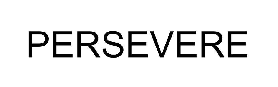 PERSEVERE