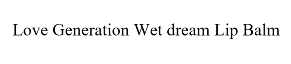 Love Generation Wet dream Lip Balm