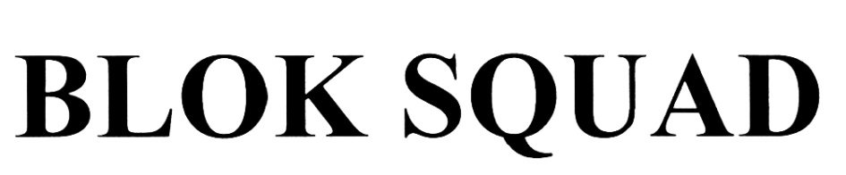 BLOK SQUAD