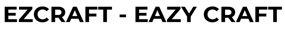 EZCRAFT - EAZY CRAFT
