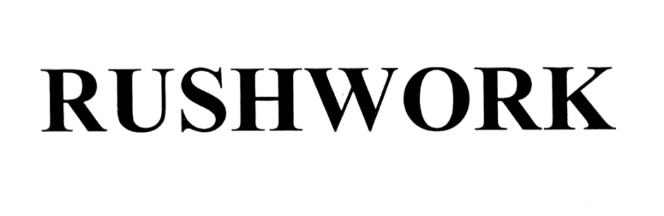 RUSHWORK