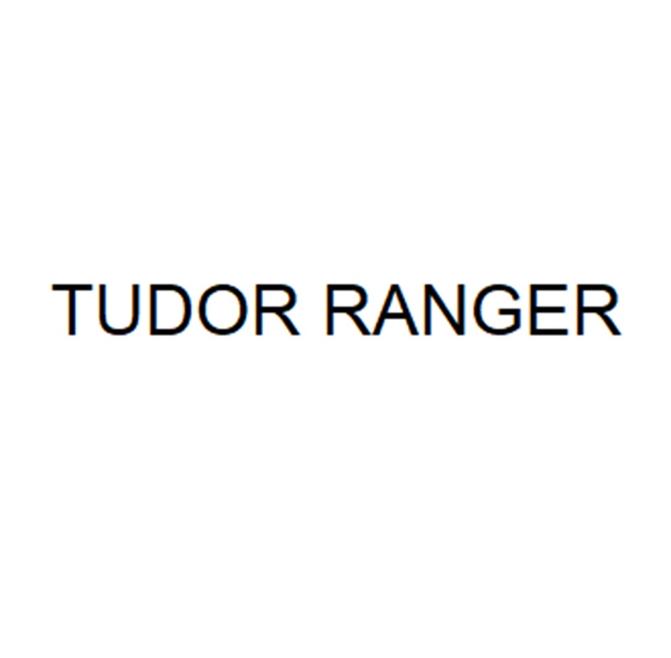 TUDOR RANGER