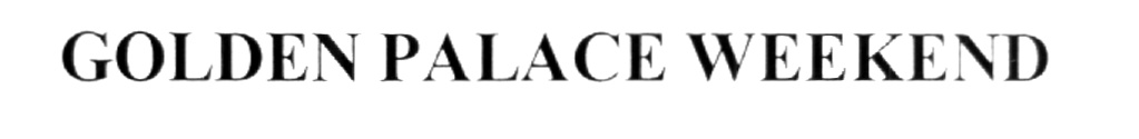 Изображение товарного знака GOLDEN PALACE WEEKEND