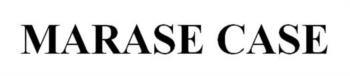 MARASE CASE