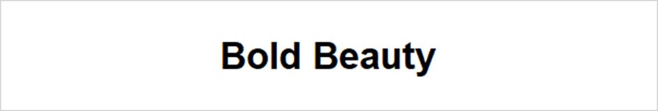 Bold Beauty