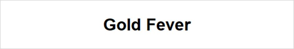Gold Fever