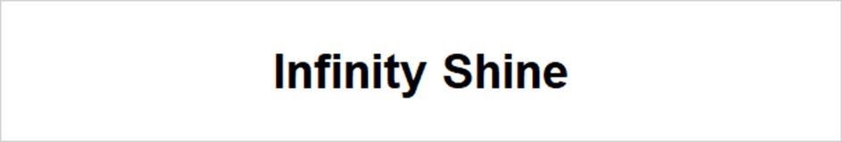 Infinity Shine