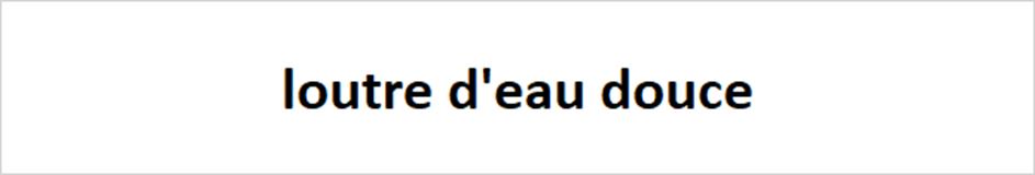 Ioutre d'eau douce