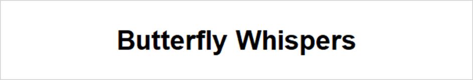 Butterfly Whispers