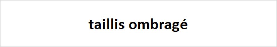 taillis ombragé