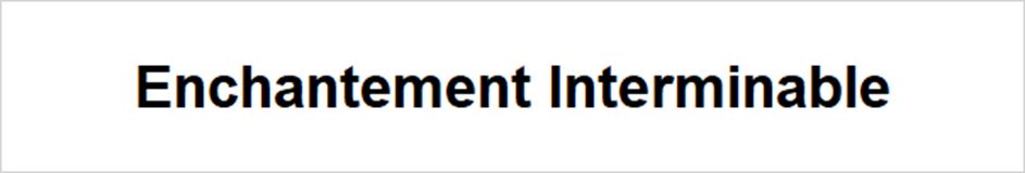 Enchantment Interminable
