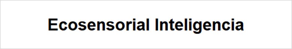 Ecosensorial Inteligencia