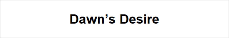 Dawn’s Desire