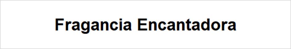 Fragancia Encantadora