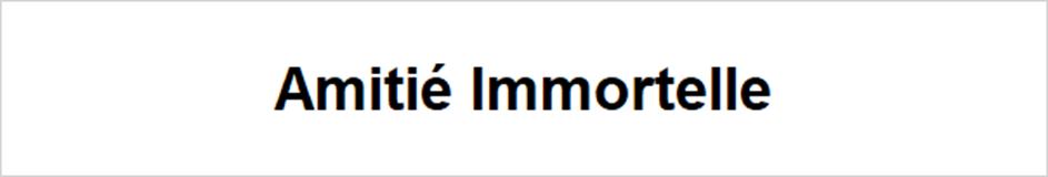 Amitié Immortelle
