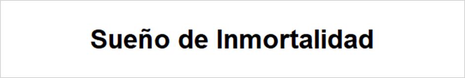 Sueño de Inmortalidad
